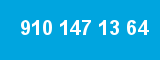910 147 13 64 910 147 13 64